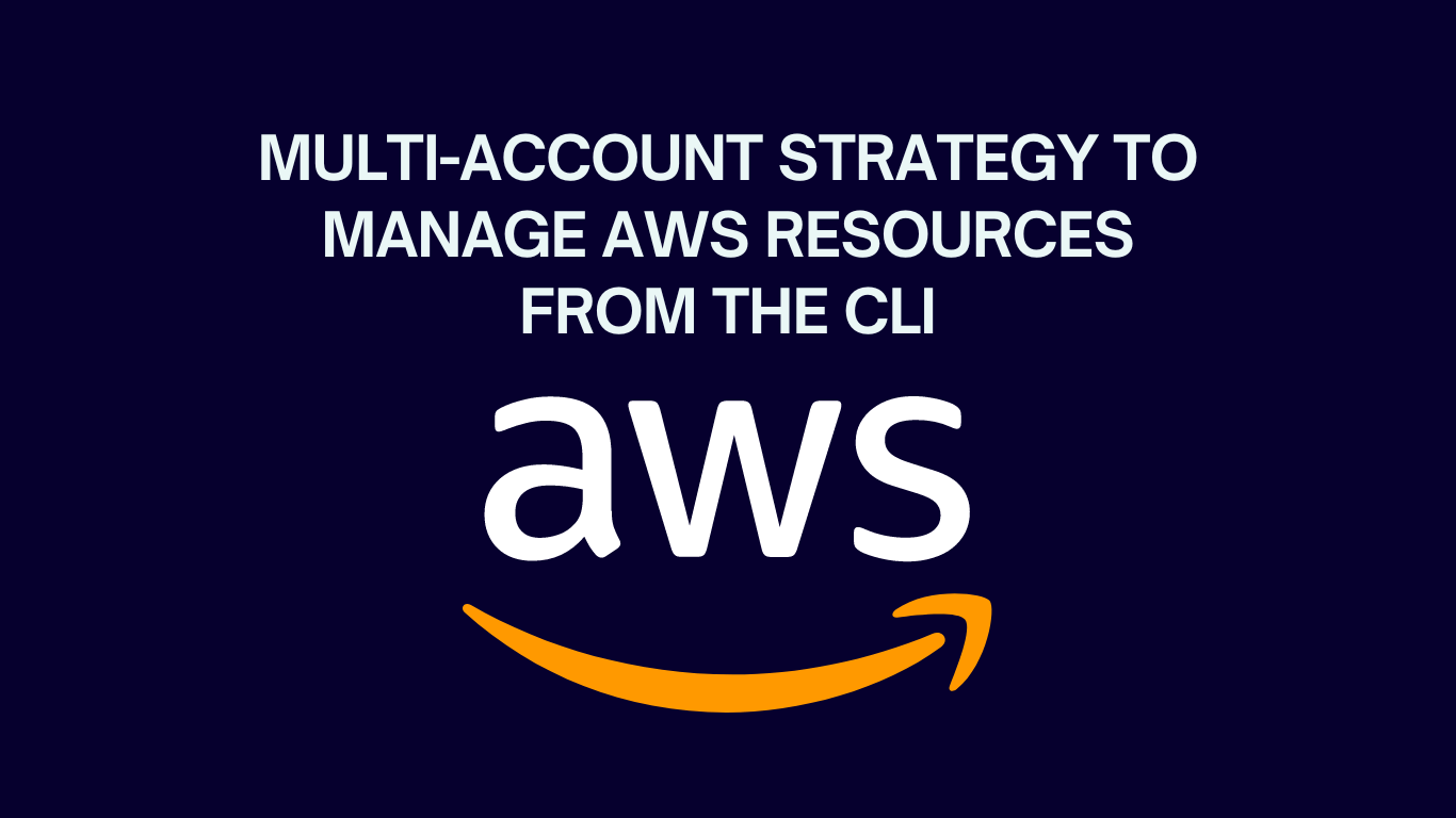 How to Configure AWS CLI for Multi-Account Strategy
